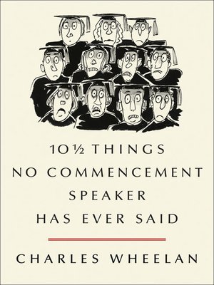 cover image of 10 ½ Things No Commencement Speaker Has Ever Said